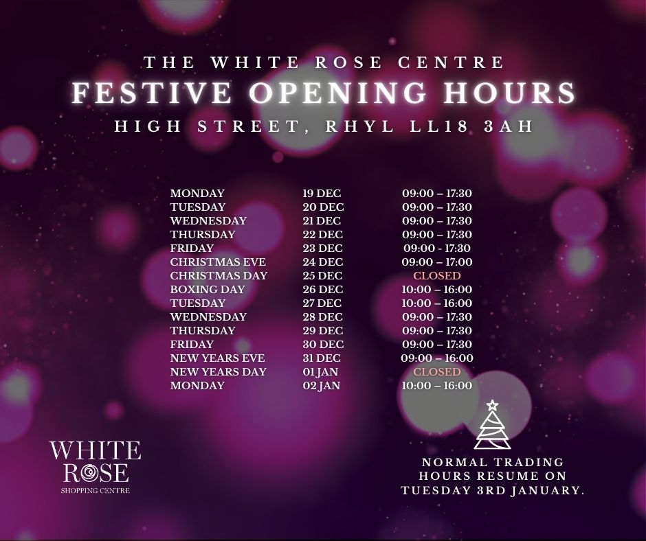 Festive Opening Hours White Rose Centre